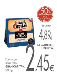 Oferta de Gran Capitán - Formatge Semi Talls por 4,89€ en Valvi Supermercats