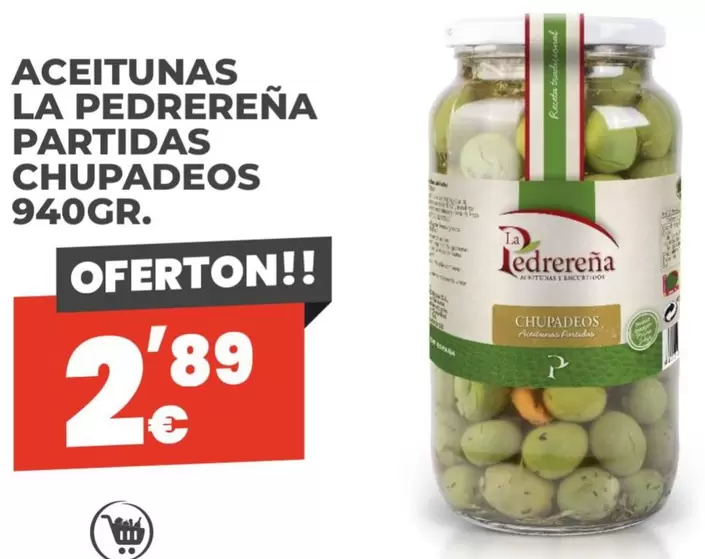 Oferta de Aceitunas La Pedrereña Partidas Chupadeos por 2,89€ en Díaz Cadenas