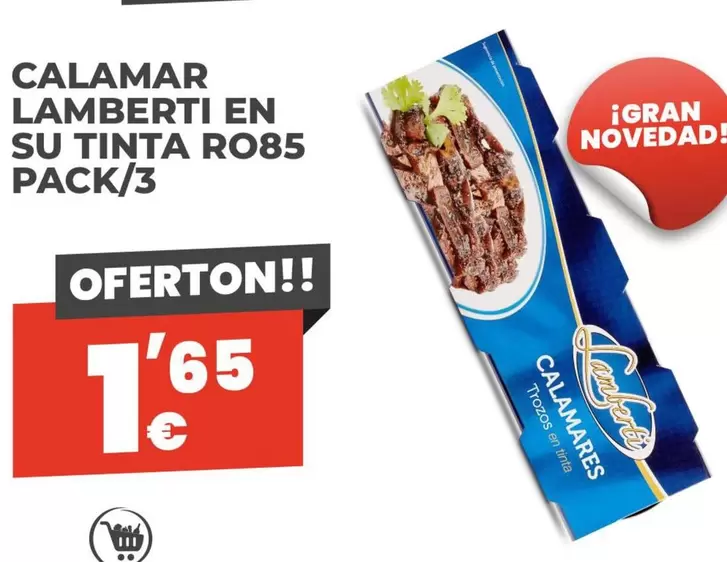 Oferta de Calamar Lamberti En Su Tinta Ro85 por 1,65€ en Díaz Cadenas