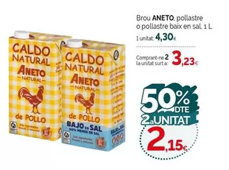 Oferta de Aneto - Brou Pollastre O Pollastre Baix En Sal por 4,3€ en Condis