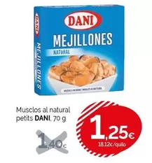 Oferta de Dani - Musclos Al Natural Petits por 1,25€ en Condis