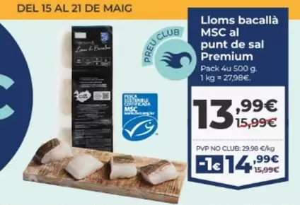 Oferta de Premium - Lloms bacallà MSC al punt de sal por 14,99€ en La Sirena