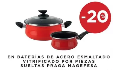 Oferta de Praga - En Baterias De Acero Esmaltado Vitrificado Por Piezas Sueltas  Magefesa en Hipercor