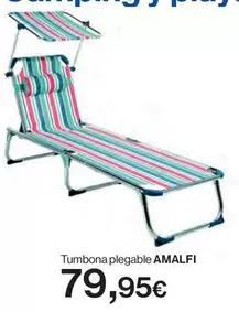 Oferta de Amalfi - Tumbona Plegable por 79,95€ en Hipercor