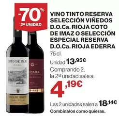 Oferta de Coto - Vino Tinto Reserva Seleccion Vinedos D.o.ca. Rioja  De Imaz O Seleccion Especial Reserva D.o.ca. Rioja por 13,95€ en El Corte Inglés