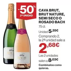 Oferta de Bach - Cava Brut, Brut Nature, Semi Seco O Rosado por 5,35€ en El Corte Inglés