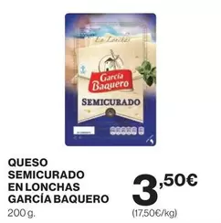 Oferta de García Baquero - Queso Semicurado En Lonchas por 3,5€ en El Corte Inglés
