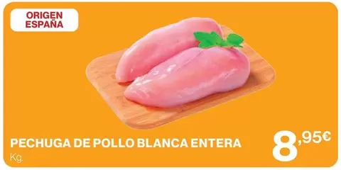 Oferta de Origen - Pechuga De Pollo Blanca Entera por 8,95€ en El Corte Inglés