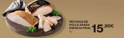Oferta de Frial - Pechuga De Pollo Asada Esencia por 15,9€ en El Corte Inglés