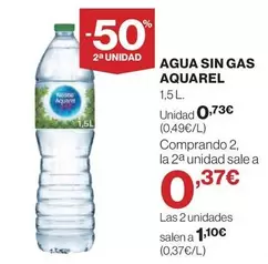 Oferta de Aquarel - Agua Sin Gas por 0,73€ en El Corte Inglés