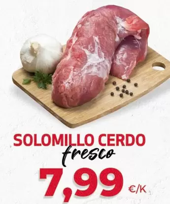 Oferta de Solomillo Cerdo por 7,99€ en SPAR Lanzarote