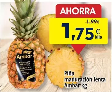 Oferta de Ambar - Piña Maduracion Lenta por 1,75€ en Froiz