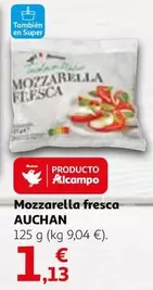 Oferta de Auchan - Mozzarella Fresca por 1,13€ en Alcampo