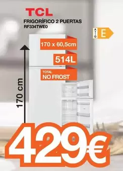 Oferta de TCL - Frigorífico 2 Puertas RF334TW0E0 por 429€ en Expert