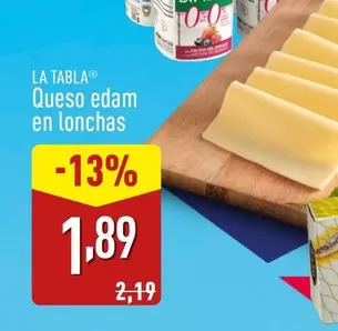 Oferta de La Tabla - Queso Edam En Lonchas por 1,89€ en ALDI