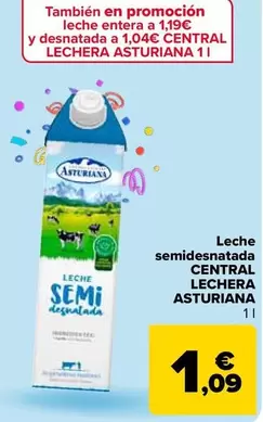 Oferta de Central Lechera Asturiana - Leche Semidesnatada por 1,09€ en Carrefour