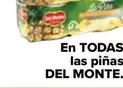 Oferta de Del Monte - En Todas  Las Piñas   en Carrefour
