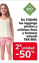 Oferta de Tex Bio - En Todos Los Leggings Piratas Y Ciclistas Lisos Y Fantasía Infantil  en Carrefour