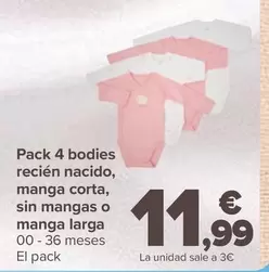 Oferta de Pack 4 Bodies Recién Nacido Manga Corta Sin Mangas O Manga Larga por 11,99€ en Carrefour