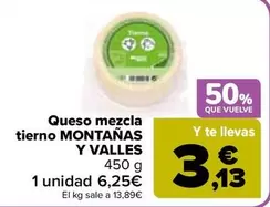Oferta de Montañas Y Valles - Queso Mezcla Tierno en Carrefour