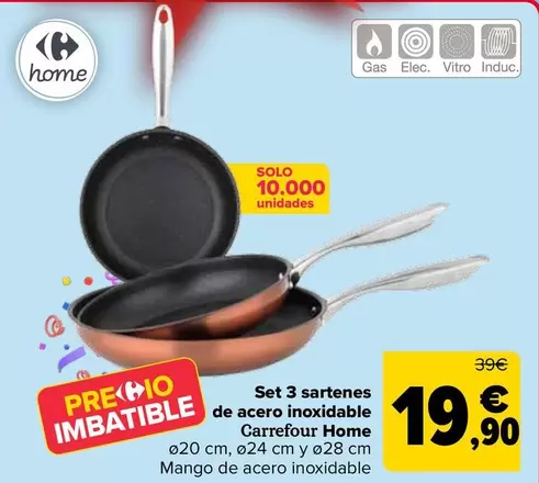 Oferta de Carrefour Home - Set 3 Sartenes  De Acero Inoxidable   por 19,9€ en Carrefour