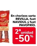 Oferta de En Chorizos Sarta Revilla, Fuet Navidul Y Fuet Pavofrío en Carrefour
