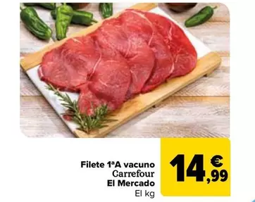 Oferta de Carrefour El Mercado - Filete 1ªA Vacuno por 14,99€ en Carrefour