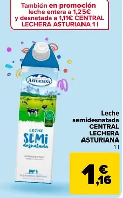 Oferta de Central Lechera Asturiana - Leche Semidesnatada por 1,16€ en Carrefour