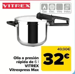 Oferta de Vitrex - Olla A Presión Rápida De Vitrexpress Max por 32€ en Carrefour