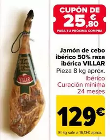 Oferta de Villar - Jamón De Cebo Ibérico 50% Raza Ibérica por 129€ en Carrefour