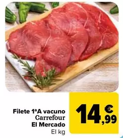 Oferta de Carrefour El Mercado - Filete 1a A Vacuno  por 14,99€ en Carrefour