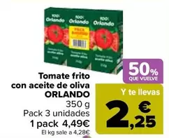 Oferta de Orlando - Tomate Frito Con Aceite De Oliva por 4,49€ en Carrefour