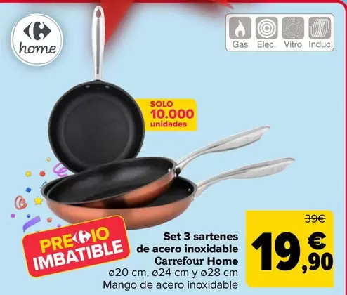 Oferta de Carrefour Home - Set 3 Sartenes De Acero Inoxidable por 19,9€ en Carrefour