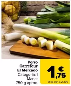 Oferta de Carrefour El Mercado - Puerro por 1,75€ en Carrefour