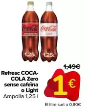 Oferta de Coca-Cola - Refresco Zero Sin Cafeina O Light por 1€ en Carrefour