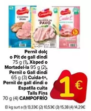 Oferta de Campofrío - Jamon Cocido O Pechuga De Pavo, Chopped O Mortadela O Jamón O Pavo Cuida-t+ O Jamon De Pavo O Paleta Cocida Finas Lonchas por 1€ en Carrefour