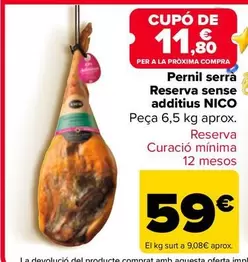 Oferta de Nico - Jamon Serrano Reserva Sin Aditivos por 59€ en Carrefour