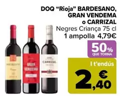 Oferta de Bardesano/Gran Vendema/Carrizal - D.O.Ca. "Rioja" en Carrefour