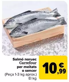 Oferta de Carrefour - Salmón Noruego Por Medios O Enteros por 10,99€ en Carrefour