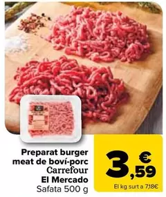 Oferta de Carrefour El Mercado - Preparado Burger Meat Vacuno-Cerdo por 3,59€ en Carrefour