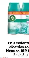 Oferta de Air Wick - En Ambientadores Eléctricos Recambio Nenuco en Carrefour