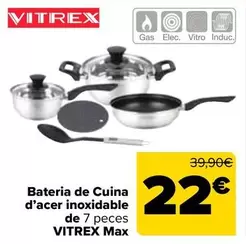 Oferta de Vitrex - Batería De Cocina En Acero Inoxidable De Max por 22€ en Carrefour