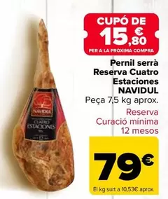 Oferta de Navidul - Jamón Serrano Reserva Cuatro Estaciones por 79€ en Carrefour