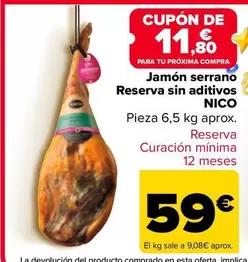 Oferta de Nico - Jamon Serrano Reserva Sin Aditivos por 59€ en Carrefour