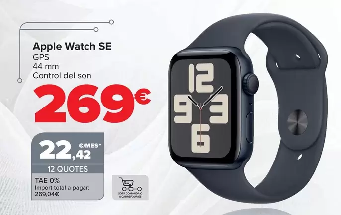 Oferta de Apple - Watch SE por 269€ en Carrefour