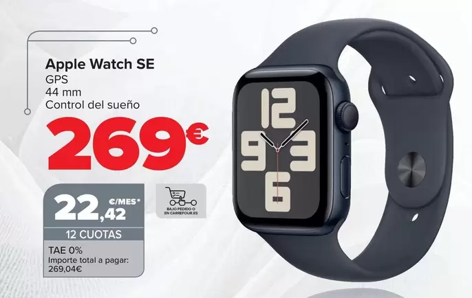 Oferta de Apple - Watch SE por 269€ en Carrefour