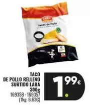 Oferta de Lara - Taco De Pollo Relleno Surtido por 1,99€ en Family Cash