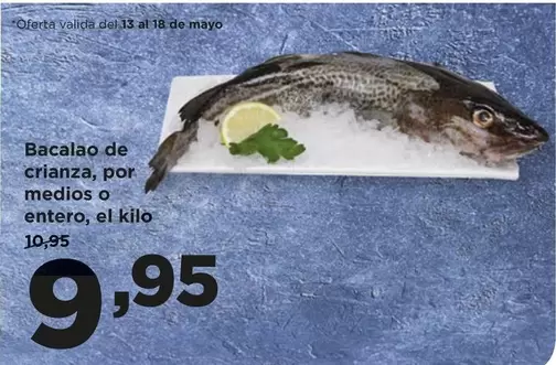 Oferta de Bacalao De Crianza, Por Medios O Entero por 9,95€ en Alimerka