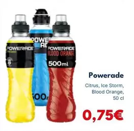 Oferta de Powerade - Citrus, Ice Storm, Blood Orange, por 0,75€ en Cash Unide