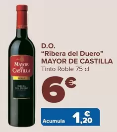 Oferta de Mayor De Castilla - D.o. “Ribera Del Duero" por 6€ en Carrefour